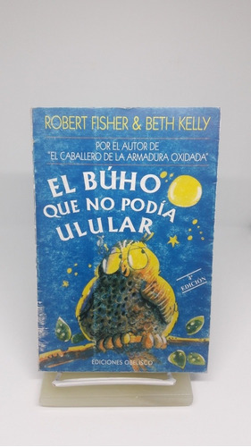 El Búho Que No Podía Ulular Fisher & Kelly 