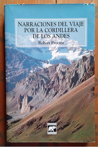 Narraciones Del Viaje Por La Cordillera De Los Andes