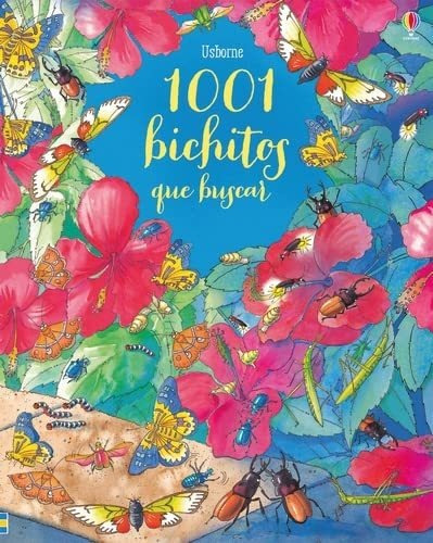 1001 bichitos que buscar, de Emma Helbrough., vol. N/A. Editorial USBORNE, tapa blanda en español, 2018