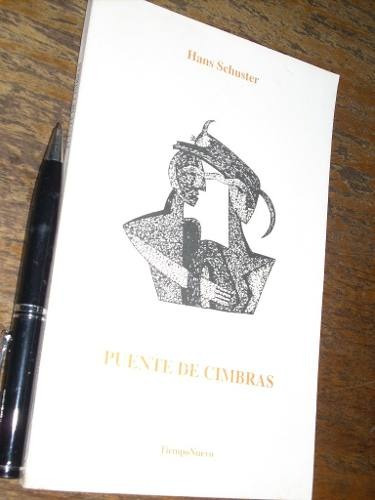 Puente De Cimbras Hans Schuster (firmado Por Autor)