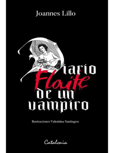 Diario Flaite De Un Vampiro - Joannes Lillo