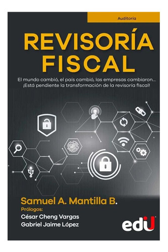 Revisoria Fiscal, De Samuel A. Mantilla B.. Editorial Ediciones De La U, Tapa Blanda En Español, 2022