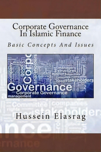 Corporate Governance In Islamic Finance, De Hussein Elasrag. Editorial Createspace Independent Publishing Platform En Inglés
