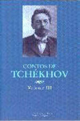 Contos De Tchekhov Vol.3, De Tchékhov, Anton. Editora Relogio D'agua, Capa Mole