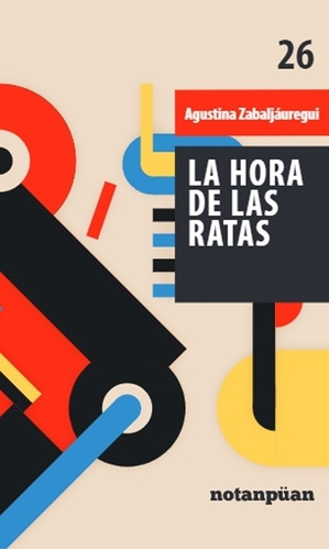 La Hora De Las Ratas - Agustina Zabaljauregui