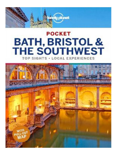 Lonely Planet Pocket Bath, Bristol & The Southwest - O. Eb17