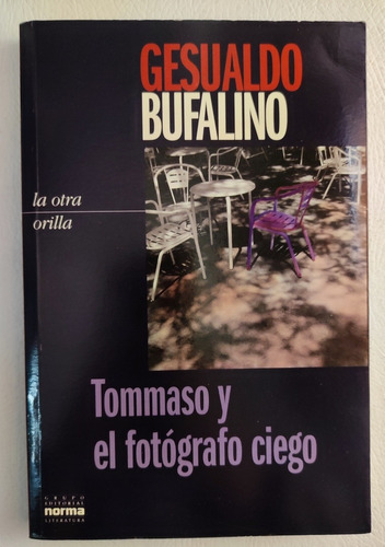 Tommaso Y El Fotógrafo Ciego. Gesualdo Bufalino. Novela 