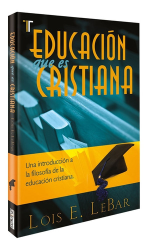 Educación Que Es Cristiana