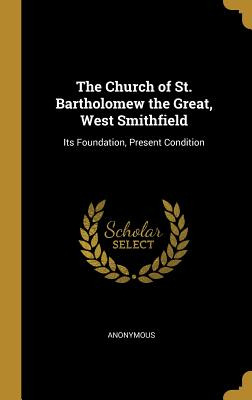 Libro The Church Of St. Bartholomew The Great, West Smith...