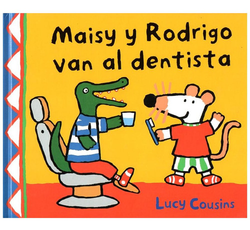 Maisy Y Rodrigo Van Al Dentista - Cousins Lucy - Serres