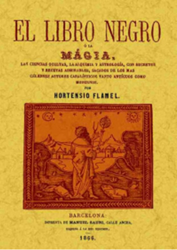 Libro Negro O La Magia, El - Flamel, Hortensio