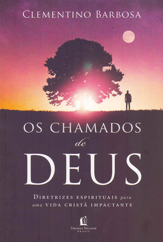 Os chamados de Deus, de Barbosa, Clementino. Editorial Thomas Nelson Brasil, capa mole em português, 2018