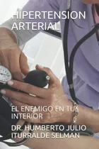 Comprar Libro:hipertension Arterial: El Enemigo En Tu Interior (span