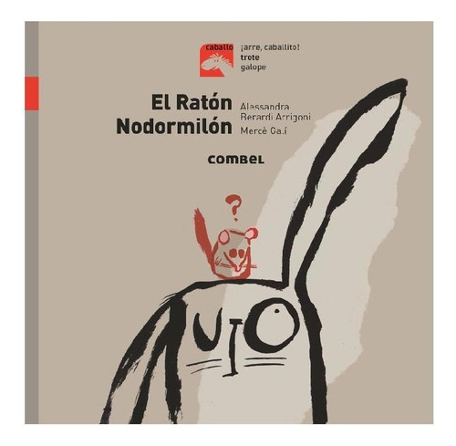 EL RATÓN NODORMILÓN, de Berardi, Alessandra. Editorial COMBEL, tapa pasta blanda, edición 1 en español, 2019