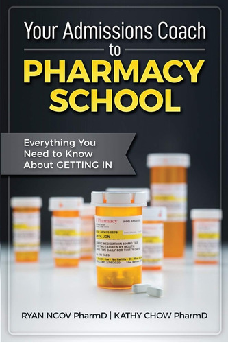 Libro: Your Admissions Coach To Pharmacy School: Everything