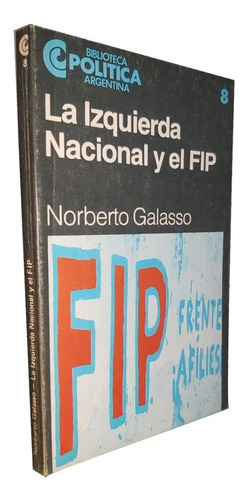 La Izquierda Nacional Y El Fip - N. Galasso