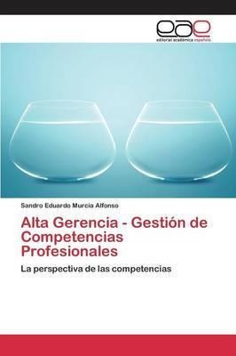 Alta Gerencia - Gestion De Competencias Profesionales - M...