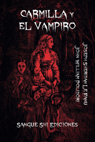 Carmilla Y El Vampiro: Los Primeros Romances Victorianos De