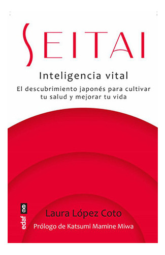 Seitai. Inteligencia Vital: No Aplica, De Lopez Coto, Laura. Editorial Edaf, Tapa Blanda En Español