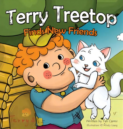 Terry Treetop Finds New Friends, De Tali Carmi. Editorial Valcal Software Ltd, Tapa Dura En Inglés