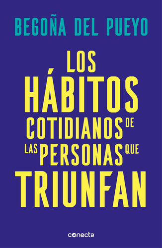 Los Hábitos Cotidianos De Personas Que Triunfan - Pueyo  - *