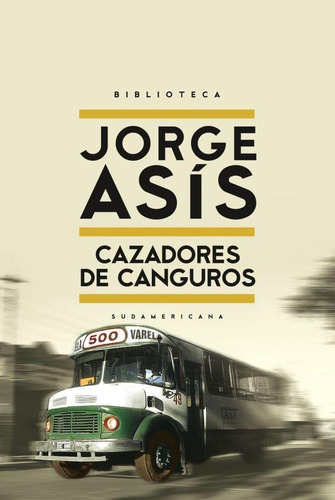 Cazadores De Canguros - Jorge Asis