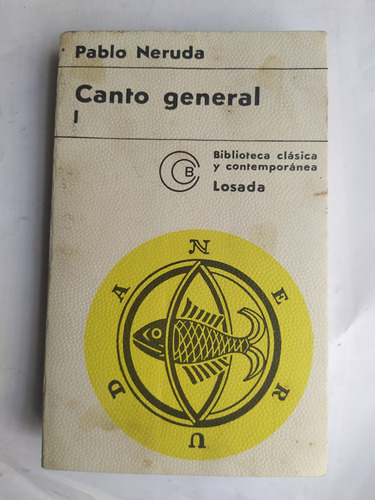 Canto General I - Pablo Neruda. Editorial Losada 