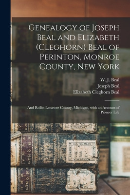 Libro Genealogy Of Joseph Beal And Elizabeth (cleghorn) B...