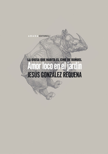Amor Loco En El Jardín - González Requena, Jesús