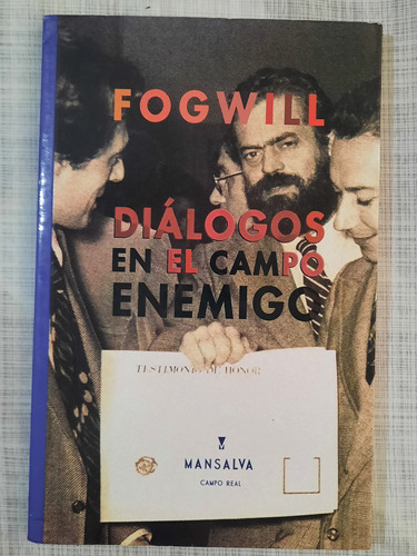 Fogwill.diálogos En El Campo Enemigo.ed Mansalva(impecable )