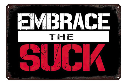 Sreeleathers Letreros De Metal Vintage ' Embrace The Suck El