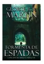 Comprar Tormenta De Espadas Juego De Tronos Iii \u002F George Martin