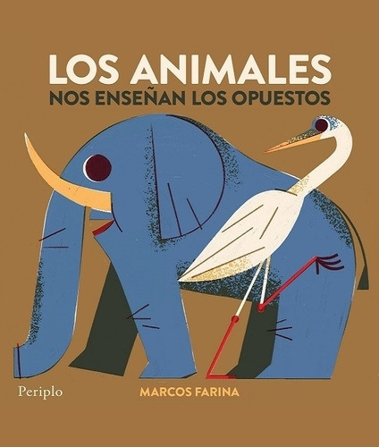 Los Animales Nos Enseñan - Los Opuestos - Marcos Farina