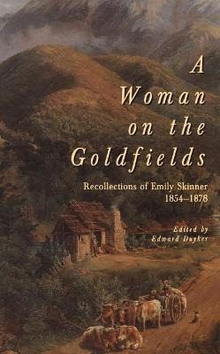 Libro A Woman On The Goldfields : Recollections Of Emily ...