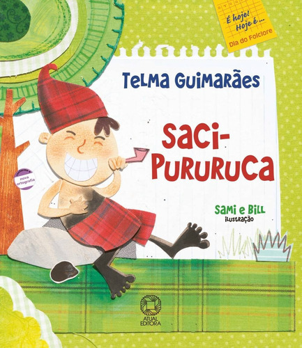 Saci-pururuca, de Guimarães, Telma. Série É hoje! Hoje é... Editora Somos Sistema de Ensino, capa mole em português, 2010