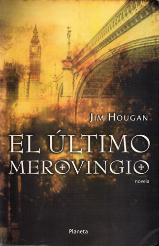 El Ultimo Merovingio - Jim Hougan - Editorial Planeta - 2004