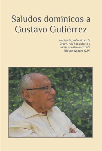 Saludos Dominicos A Gustavo Gutiérrez, De Suelo Del Padro. Editorial Centro De Estudios Y Publicaciones (cep), Tapa Blanda En Español, 2019