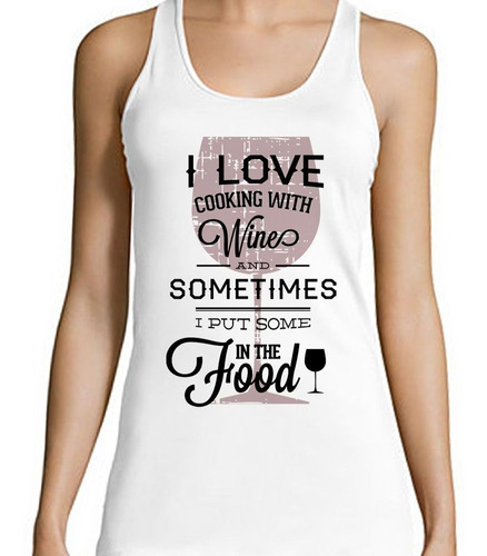 Musculosa I Love Cooking With Vine Sometimes Put