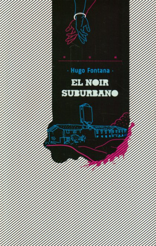 Noir Suburbano, El - Fontana, Hugo