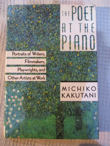 Michiko Kakutani - The Poet At The Piano. Portraits