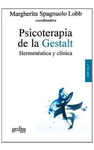 Psicoterapia De La Gestalt  - Hermeneútica Y Clínica