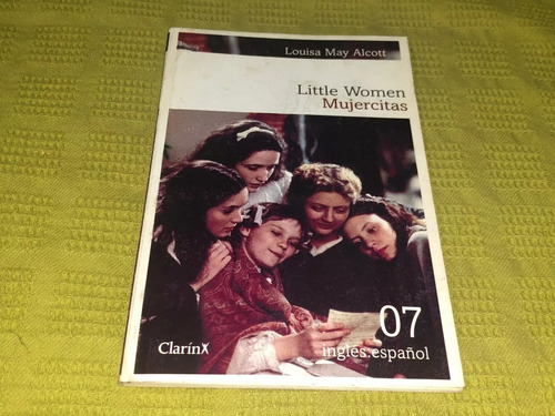 Little Women - Mujercitas - Louisa Alcott - Clarín Bilingüe