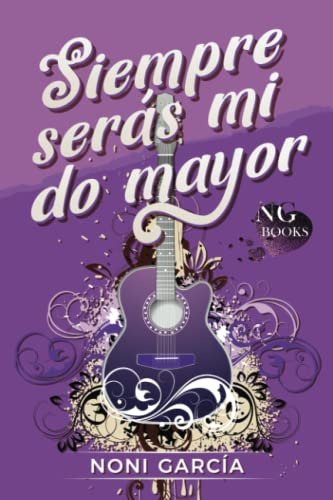 Siempre Seras Mi Do Mayor: Novela Romantica Contemporanea