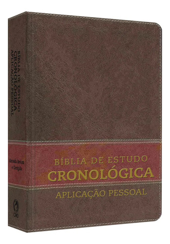 Bíblia De Estudo Cronológica Aplicação Pessoal | Tarja Marrom | Luxo
