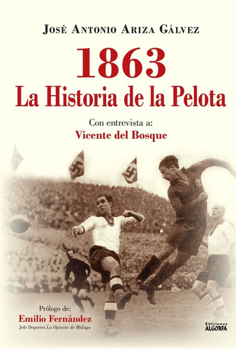 Libro 1863 La Historia De La Pelota - Ariza Gã¡lvez, Josã...