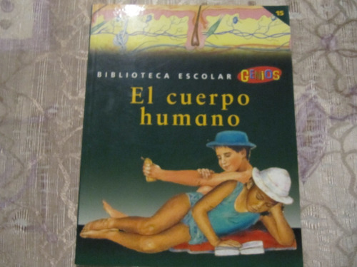 Biblioteca Escolar Genios N° 15 - El Cuerpo Humano