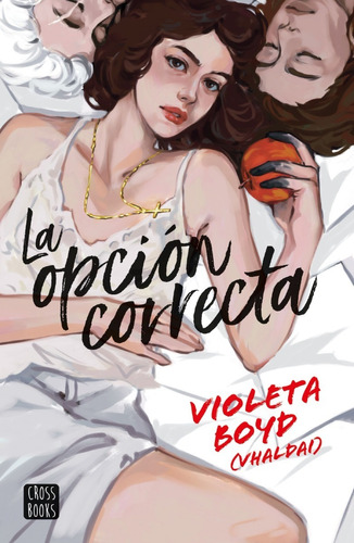 La Opcion Correcta - Violeta Boyd - Crossbooks - Libro