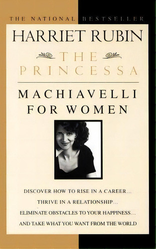 The Princessa: Machiavelli For Women, De Harriet Rubin. Editorial Bantam Doubleday Dell Publishing Group Inc, Tapa Blanda En Inglés