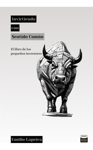 Libro: Invirtiendo Con Sentido Común (spanish Edition)