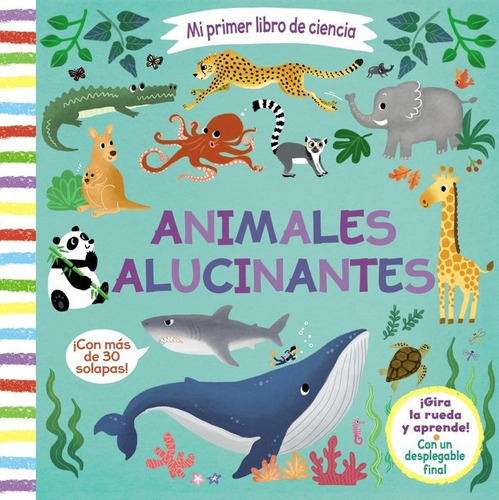 Mi Primer Libro De Ciencia. Animales Alucinantes, De Vários Autores. Editorial Bruño, Tapa Dura En Español